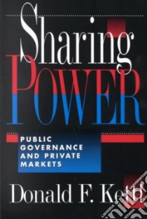Sharing Power libro in lingua di Kettl Donald F.