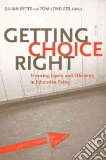 Getting Choice Right libro in lingua di Betts Julian R. (EDT), Loveless Tom (EDT)