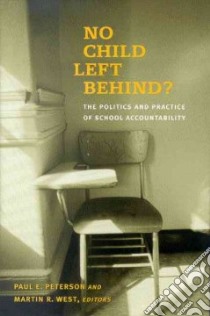 No Child Left Behind? libro in lingua di Peterson Paul E. (EDT), West Martin R. (EDT)