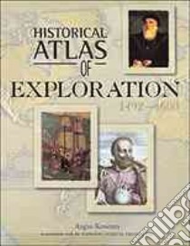 Historical Atlas of Exploration libro in lingua di Konstam Angus