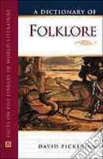 A Dictionary of Folklore libro in lingua di Pickering David