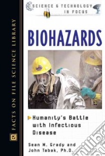 Biohazards libro in lingua di Grady Sean M., Tabak John