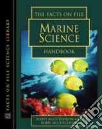 The Facts on File Marine Science Handbook libro in lingua di McCutcheon Scott, McCutcheon Bobbi