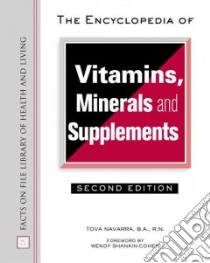 The Encyclopedia of Vitamins, Minerals and Supplements libro in lingua di Navarra Tova