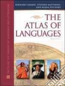 The Atlas of Languages libro in lingua di Comrie Bernard (EDT), Matthews Stephen (EDT), Polinsky Maria (EDT), Aitchison Jean (FRW)