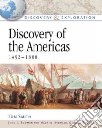 Discovery Of The Americas, 1492-1800 libro in lingua di Smith Tom, Bowman John S. (EDT), Isserman Maurice (EDT)