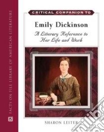 Critical Companion to Emily Dickinson libro in lingua di Leiter Sharon