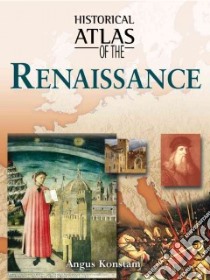 Historical Atlas of the Renaissance libro in lingua di Ritchie Robert