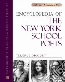 Encyclopedia of the New York School of Poets libro in lingua di Diggory Terence