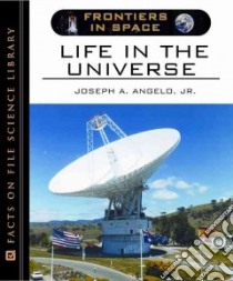 Life in the Universe libro in lingua di Angelo Joseph A.