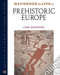 Handbook To Life In Prehistoric Europe libro in lingua di Mcintosh Jane R.