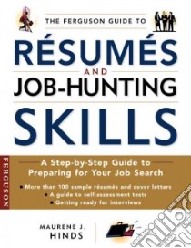 The Ferguson Guide To Resumes And Job Hunting Skills libro in lingua di Hinds Maurene J.