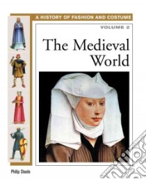 The Medieval World libro in lingua di Steele Philip