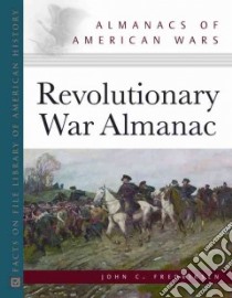 Revolutionary War Almanac libro in lingua di Fredriksen John C.