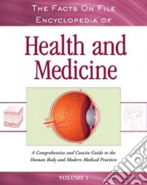 The Facts on File Encyclopedia of Health And Medicine libro in lingua di Chambers James, Chearney Lee Ann, Romaine Deborah S., Levy Candace B. Ph.D., Jewell Cathy S.