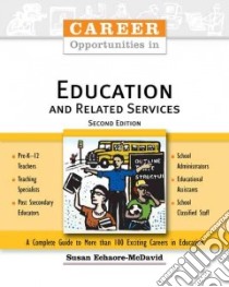 Career Opportunities in Education And Related Services libro in lingua di Echaore-McDavid Susan