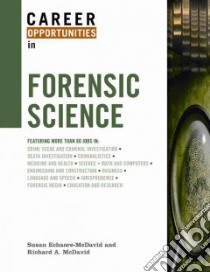 Career Opportunities in Forensic Science libro in lingua di Echaore-McDavid Susan, Mcdavid Richard A.