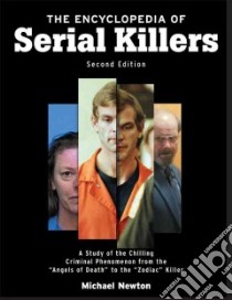 The Encyclopedia of Serial Killers libro in lingua di Newton Michael