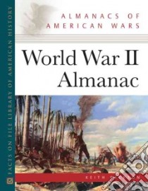 World War II Almanac libro in lingua di Dickson Keith D.