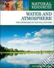 Water and Atmosphere libro in lingua di Casper Julie Kerr Ph.D.