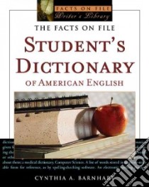 The Facts on File Student's Dictionary of American English libro in lingua di Barnhart Cynthia A.
