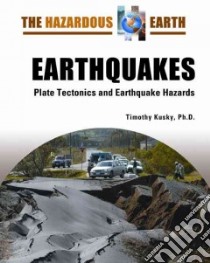 Earthquakes libro in lingua di Kusky Timothy M.