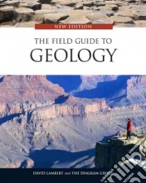 The Field Guide to Geology libro in lingua di Lambert David, Diagram Group