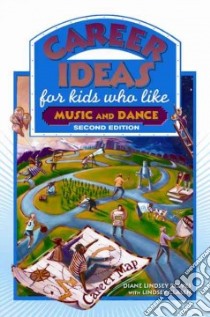 Career Ideas for Kids Who Like Music and Dance libro in lingua di Reeves Diane Lindsey, Clasen Lindsey, Bond Nancy (ILT)