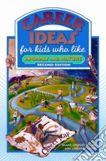 Career Ideas for Kids Who Like Animals and Nature libro in lingua di Reeves Diane Lindsey