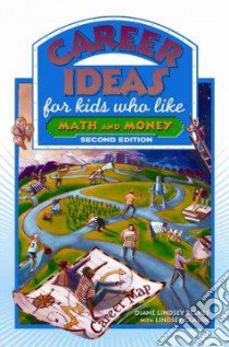 Career Ideas for Kids Who Like Math and Money libro in lingua di Reeves Diane Lindsey, Clasen Lindsey, Bond Nancy (ILT)