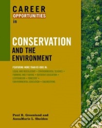 Career Opportunities in Conservation and the Environment libro in lingua di Greenland Paul R., Sheldon Annamarie L.