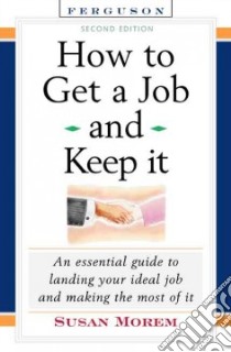 How to Get a Job and Keep It libro in lingua di Korman Susan