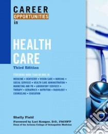 Career Opportunities in Health Care libro in lingua di Field Shelly