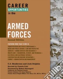 Career Opportunities in the Armed Forces libro in lingua di Henderson C. J., Dolphin Jack, Fehl Pamela (CON), Davenport Robert (FRW)