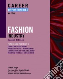 Career Opportunities in the Fashion Industry libro in lingua di Vogt Peter, Wojak Angie (FRW)