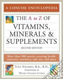 The a to Z of Vitamins, Minerals And Supplements libro in lingua di Navarra Tova, Shankin-Cohen Wendy (FRW)