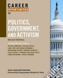 Career Opportunities in Politics, Government and Activism libro in lingua di Axelrod-Contrada Joan, Neal Richard E. (FRW)