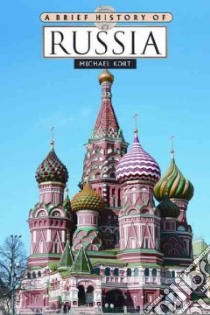 A Brief History of Russia libro in lingua di Kort Michael