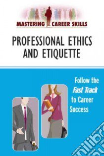 Professional Ethics and Etiquette libro in lingua di Ferguson