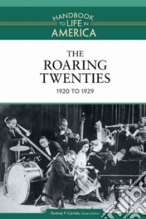 The Roaring Twenties libro in lingua di Carlisle Rodney P. (EDT)
