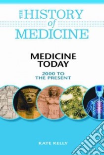 Medicine Today libro in lingua di Kelly Kate
