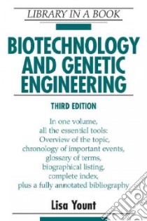 Biotechnology and Genetic Engineering libro in lingua di Yount Lisa