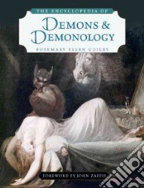 The Encyclopedia of Demons and Demonology libro in lingua di Guiley Rosemary, Zaffis John (FRW)