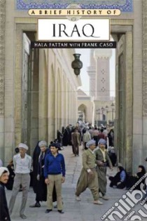 A Brief History of Iraq libro in lingua di Fattah Hala, Caso Frank