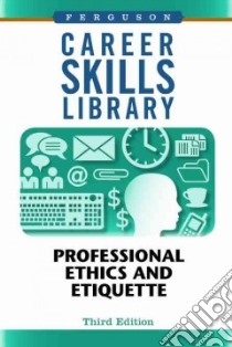 Professional Ethics and Etiquette libro in lingua di FERGUSON Pub. Co. (COR)