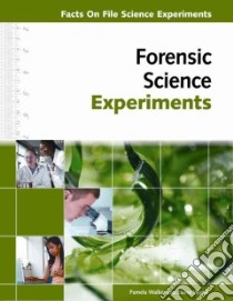 Forensic Science Experiments libro in lingua di Walker Pamela, Wood Elaine