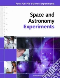 Space and Astronomy Experiments libro in lingua di Walker Pamela, Wood Elaine