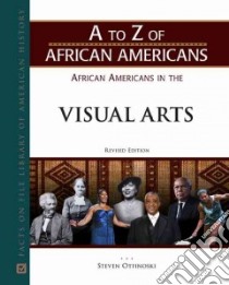 African Americans in the Visual Arts libro in lingua di Otfinoski Steven