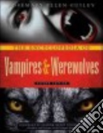 The Encyclopedia of Vampires & Werewolves libro in lingua di Guiley Rosemary Ellen, Youngson Jeanne Keyes (FRW)