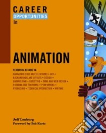Career Opportunities in Animation libro in lingua di Lenburg Jeff, Kurtz Bob (FRW)